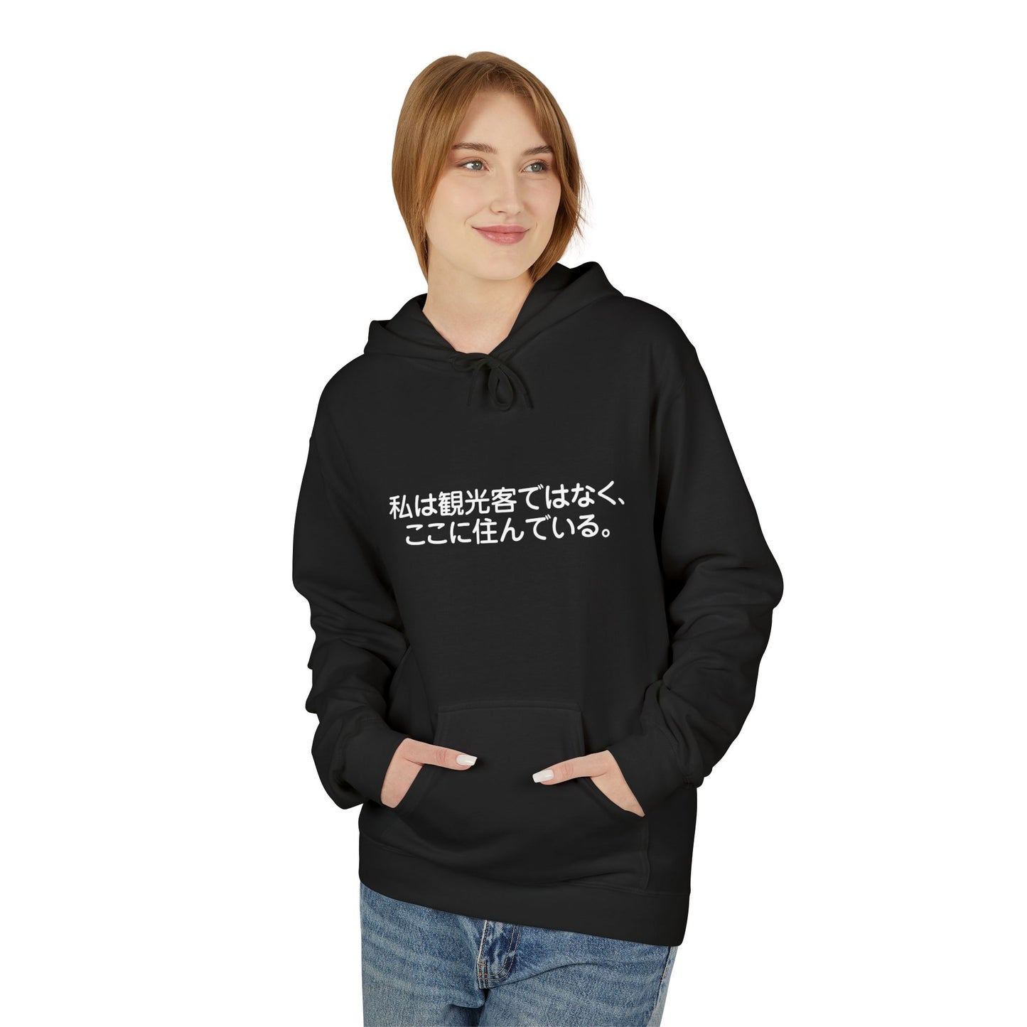 I am not a tourist, I live here. Hoodie